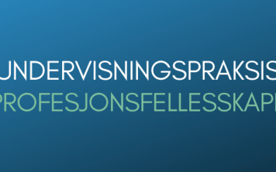 Å bygge god digital undervisningspraksis i profesjonsfellesskapet